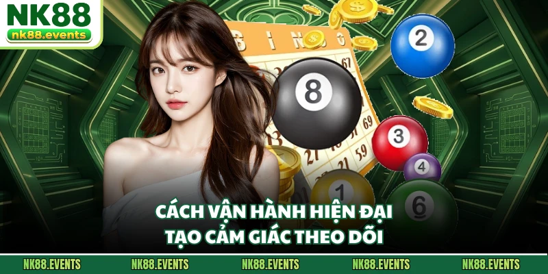 Cách vận hành hiện đại tạo cảm giác theo dõi