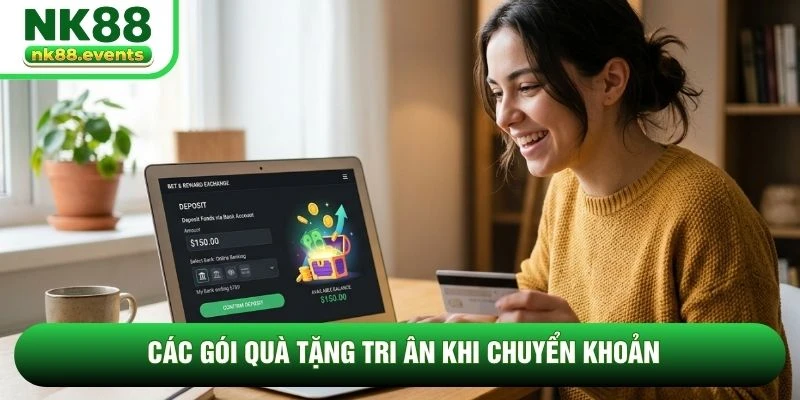 Các gói quà tặng tri ân khi chuyển khoản