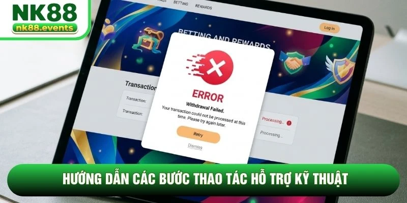 Hướng dẫn các bước thao tác hỗ trợ kỹ thuật